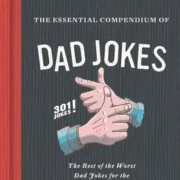 The Essential Compendium of Dad Jokes