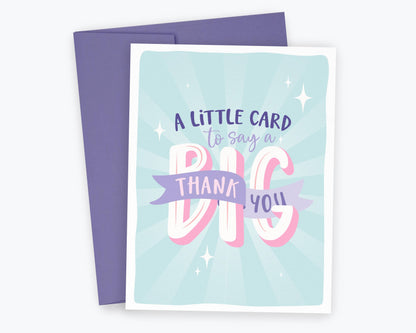 Little Card to say a Big Thank You Card