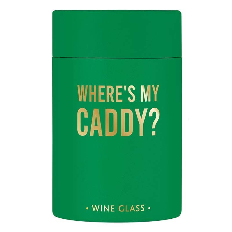 Where's My Caddy - Wine Glass