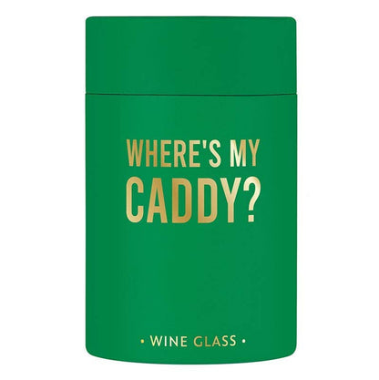 Where's My Caddy - Wine Glass