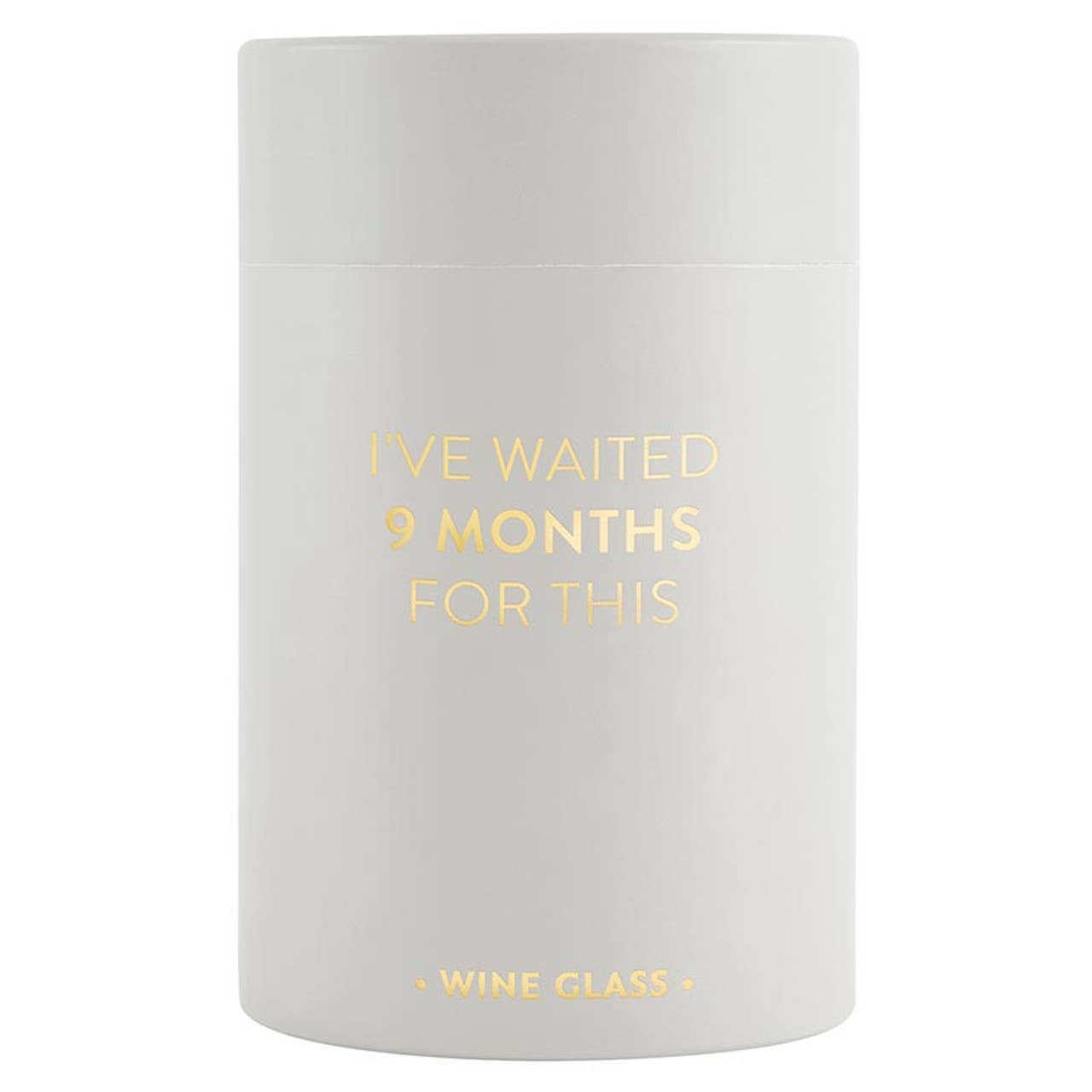 Wine Glass - I've Waited 9 Months For This: Hand Wash Only / Glass / 4.5" H, 17 oz