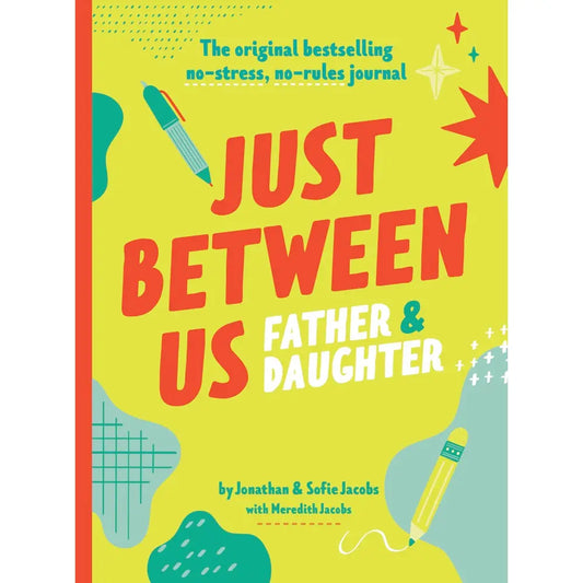 Just Between Us: Father & Daughter