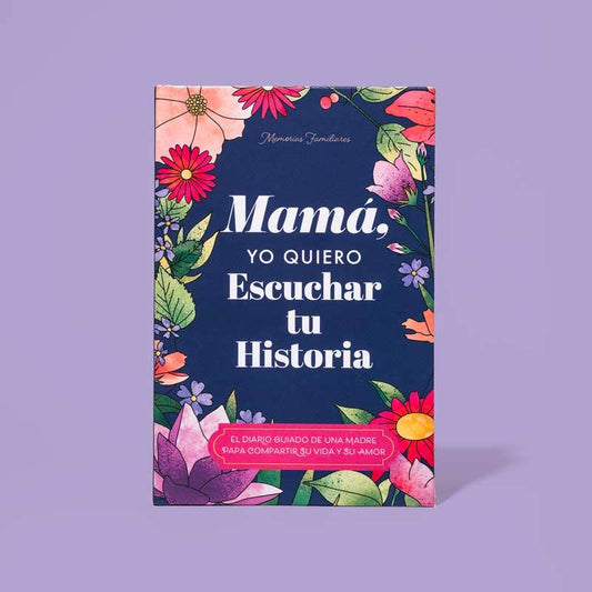 Mamá, quiero escuchar tu historia