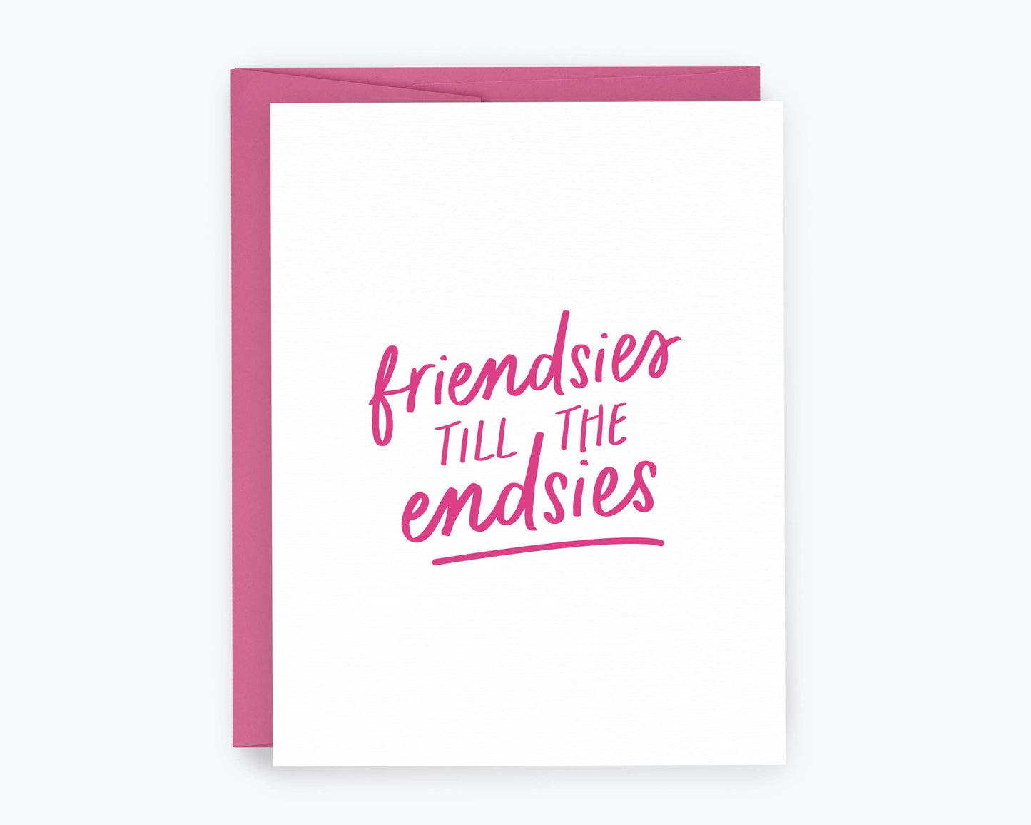 Friendsies till the Endsies