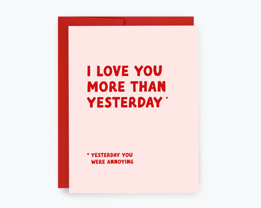 Love You More Than Yesterday Card