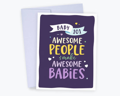 Awesome People Make Awesome Babies Card