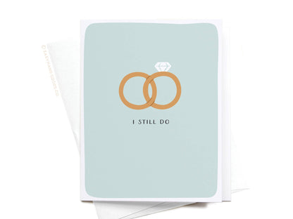 I Still Do Rings Greeting Card