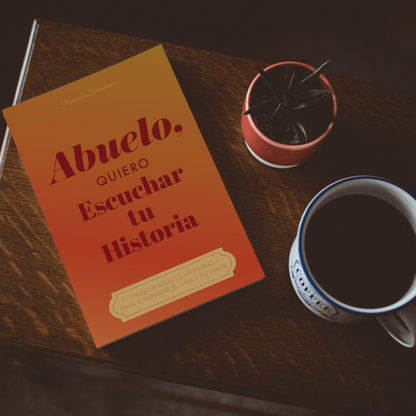 Abuelo, quiero escuchar tu historia
