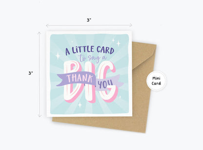 Mini Positivity Card - A Little Card to say a Big Thank You